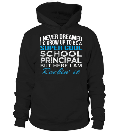 Super Cool School Principal Funny Gift T Shirt Black Women B071P9XNCM 1 Hoodie Unisex