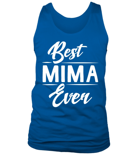 Best Mima Ever Grandma Mothers Day Gifts Womens T-shirt Tank Top Unisex