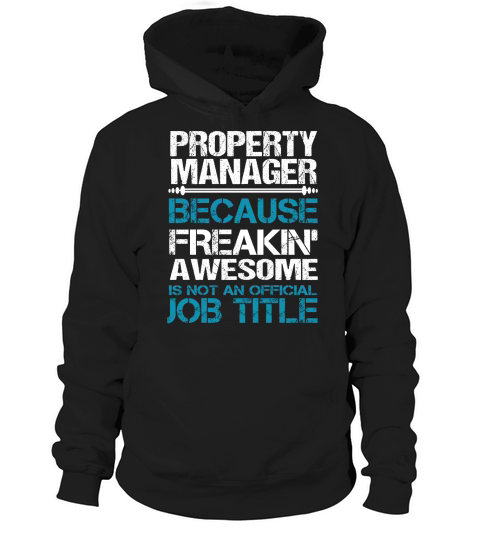 PROPERTY MANAGER Freakin Hoodie Unisex