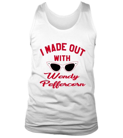 I Made Out With Wendy Peffercorn - The Sandlot T-Shirts Tank Top Unisex