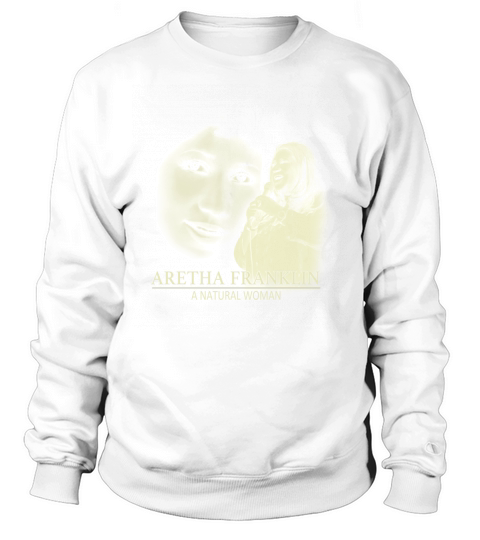Best ARETHA FRANKLIN  Shirt Sweatshirt Unisex