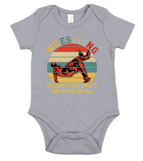 Vintage Wrestling Because Other Sports Only Require One Ball shirt Short Sleeve Baby One-Piece