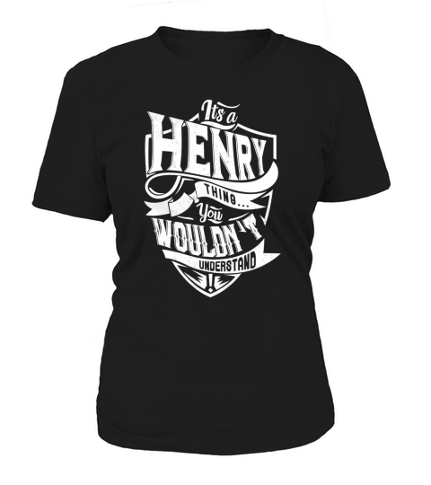 HENRY Thing You Wouldnt Understand Women's T-Shirt