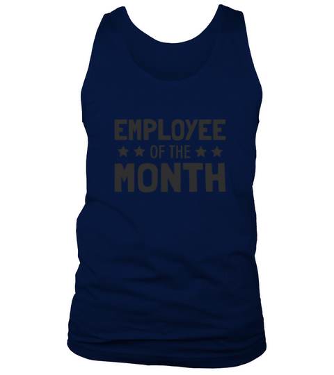 Employee of the Month Award Work Job Humor Tank Top Unisex