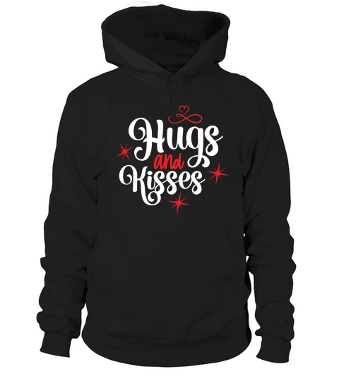 Hugs and kisses Hoodie Unisex