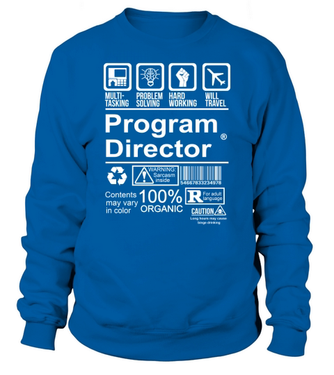 PROGRAM DIRECTOR Sweatshirt Unisex