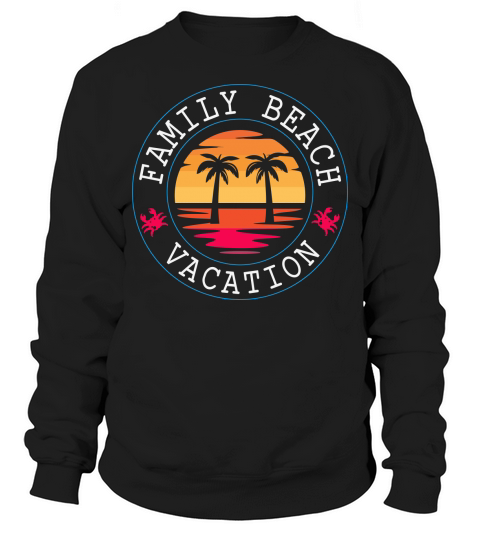 Florida Family Beach Vacation Summer Sweatshirt Unisex