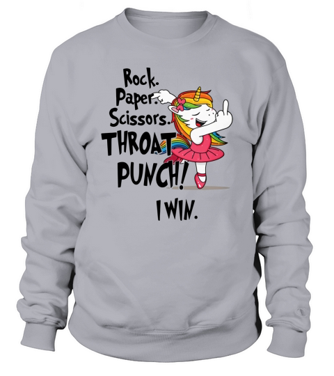 Unicorn Ballet Rock Paper Scissors Throat Punch I Win Sweatshirt Unisex