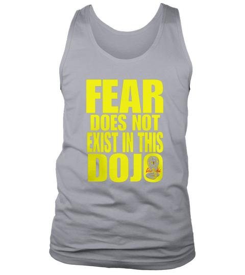 fear does not exist in this dojo Tank Top Unisex