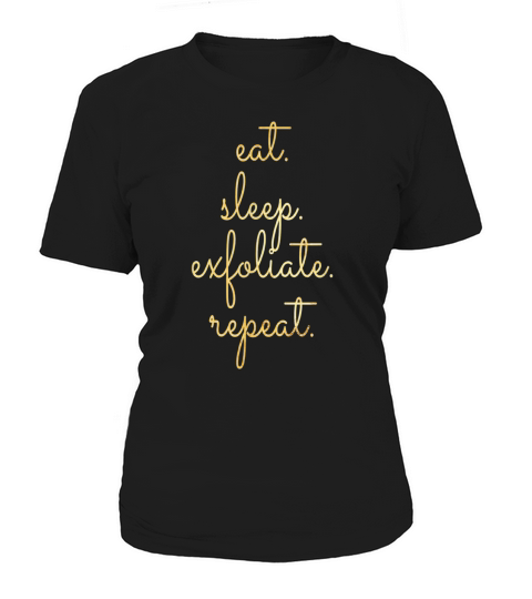 Esthetician Supplies Eat Sleep Exfoliate Women's T-Shirt