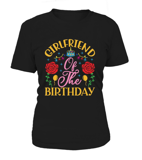 Girlfriend of the birthday Women's T-Shirt