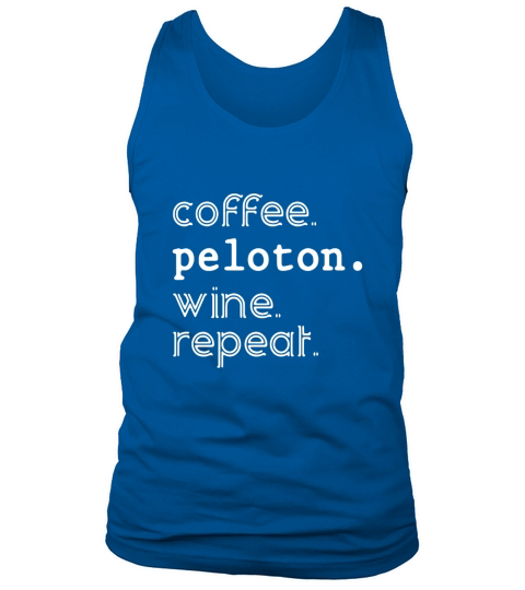 Coffee Peloton Wine Repeat Tank Top Unisex