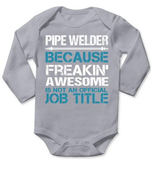 PIPE WELDER Freakin Long Sleeve Baby One-Piece