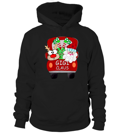 Top Gigi Claus Santa Car Christmas Funny Gigi Gift For Mom Women shirt Hoodie Unisex