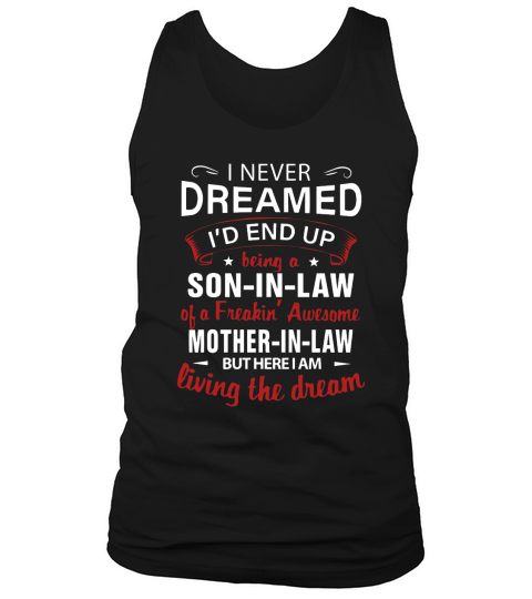 I Never Dream Id End Up Being Son In Law Tank Top Unisex