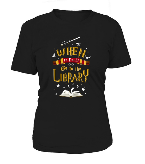 Womens When In Doubt Go To The Library T-Shirt Women's T-Shirt