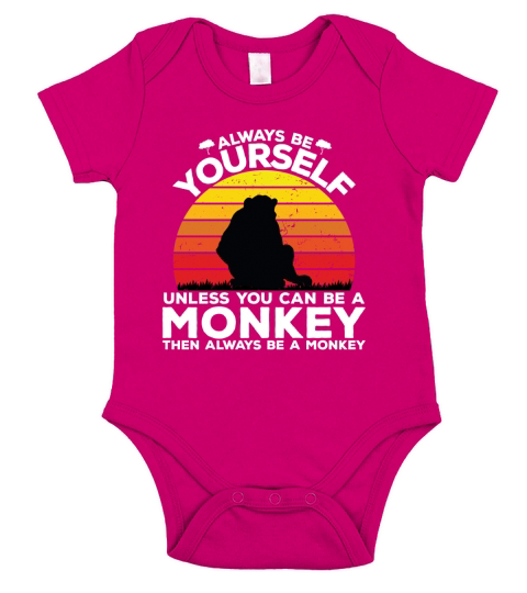 Always be yourself unless you can be a monkey then always be a monkey Short Sleeve Baby One-Piece