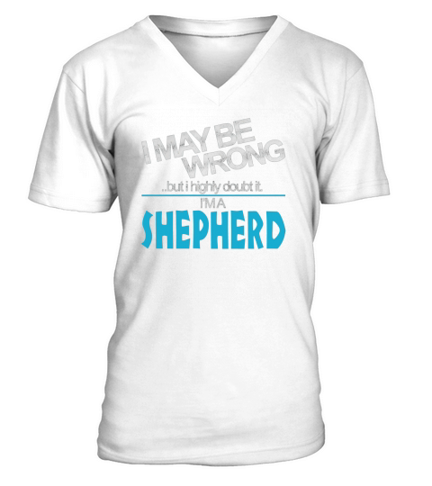 Shepherd Doubt Wrong - Shepherd Name Shirt V-Neck T-shirt