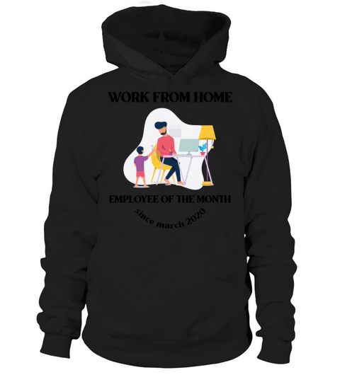 Work From home - Employee of the month Hoodie Unisex