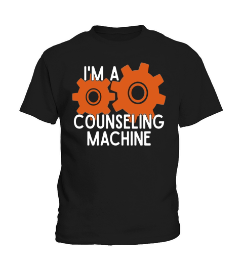 Im a Counseling Machine T-Shirt for Counselors Kids T-Shirt