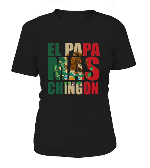 El Papa Mas Chingon - Funny Dad Gift T-Shirt Women's T-Shirt