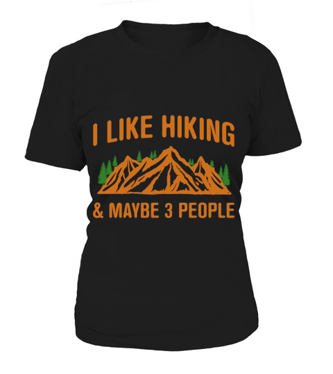 I like hiking & maybe 3 people Women's T-Shirt