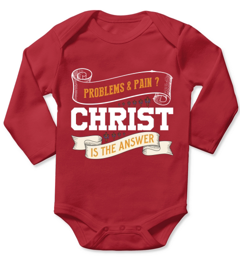 Problems & pain christ is the answer Long Sleeve Baby One-Piece