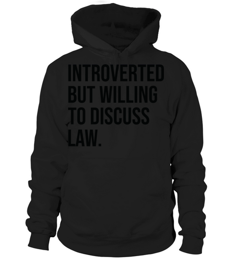 Law Funny Introverted Lawyer Saying Hoodie Unisex