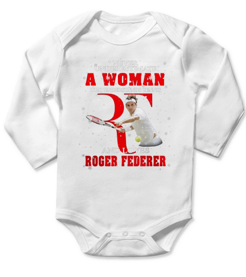 Never Underestimate A Woman Who Understands Tennis And Love Roger Federer shirt Long Sleeve Baby One-Piece
