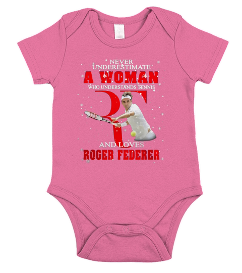 Never Underestimate A Woman Who Understands Tennis And Love Roger Federer shirt Short Sleeve Baby One-Piece
