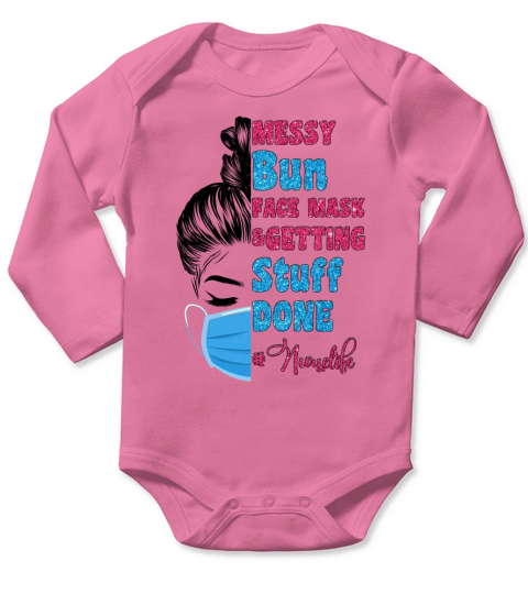 Nurse   Messy bun face mask & getting stuff done Long Sleeve Baby One-Piece
