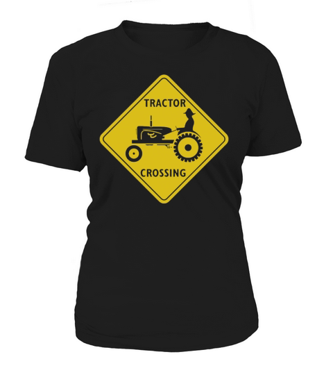 Tractor Crossing Farmer s Road Warning Sign T-Shirt Women's T-Shirt