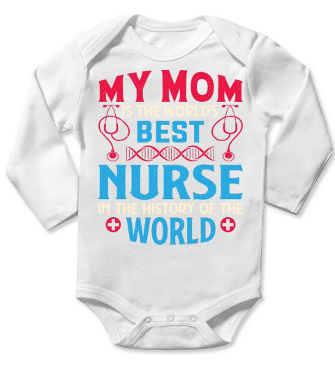 My mom is the nurse Long Sleeve Baby One-Piece