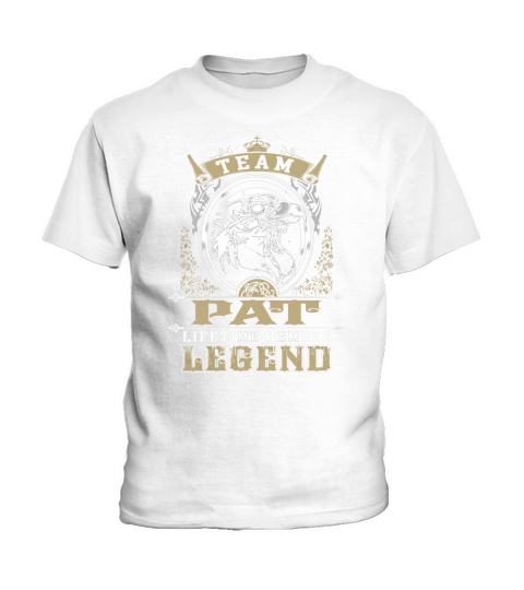 Team PAT lifetime member legend - PAT T Shirt PAT Hoodie PAT Family PAT Tee PAT Name PAT lifestyle PAT shirt PAT names Kids T-Shirt
