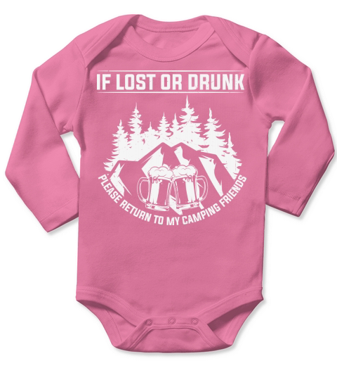 If lost or drunk please return to my camping friends Long Sleeve Baby One-Piece