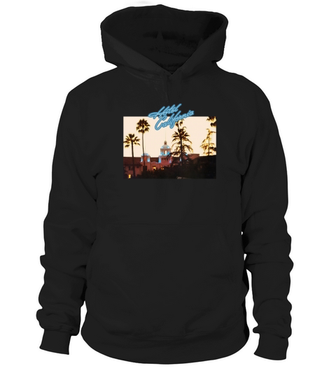 Mens Eagles Hotel California best gift T-Shirt Hoodie Unisex