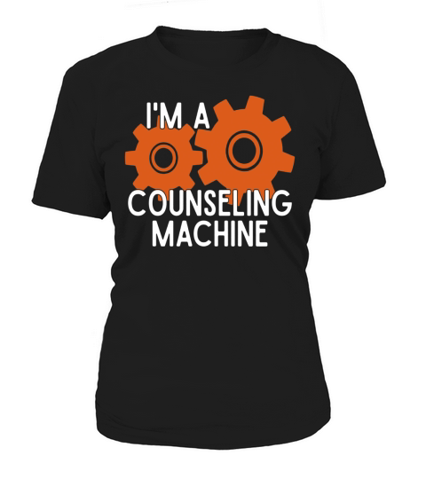 Im a Counseling Machine T-Shirt for Counselors Women's T-Shirt