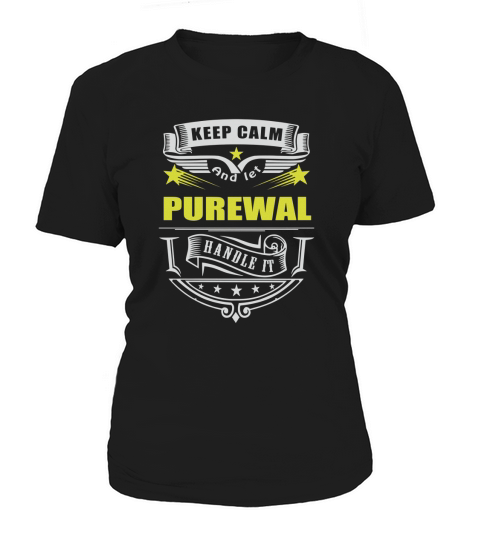 Keep calm and let PUREWAL handle it Women's T-Shirt