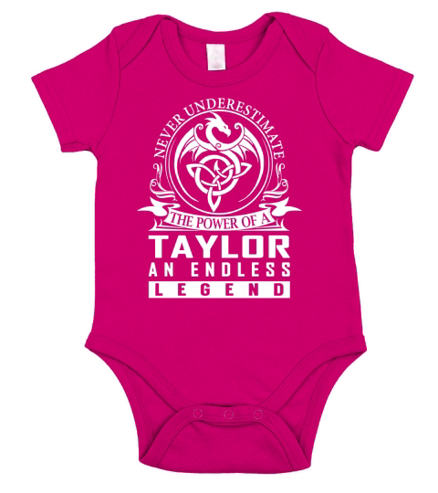 Never Underestimate The Power Of a TAYLOR An Endless Legend Name Shirts Short Sleeve Baby One-Piece