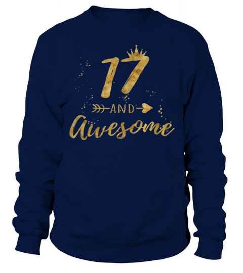 17th Birthday Shirt for Teen Girl 17 and Awesome Gifts Tee Sweatshirt Unisex