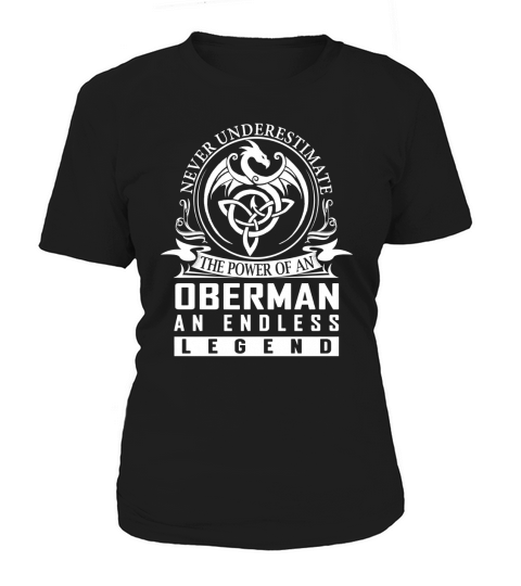 Never Underestimate The Power Of an OBERMAN An Endless Legend Name Shirts Women's T-Shirt
