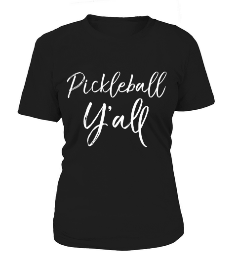 Cute Southern Pickle Ball Yall Gift Quote Pickleball Yall - Coffee Mug (colored) Women's T-Shirt