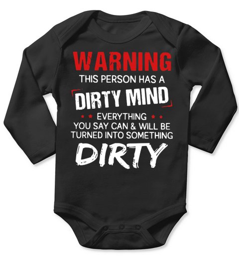 Warning This Person Has A Dirty Mind Everything You Say Can shirt Long Sleeve Baby One-Piece