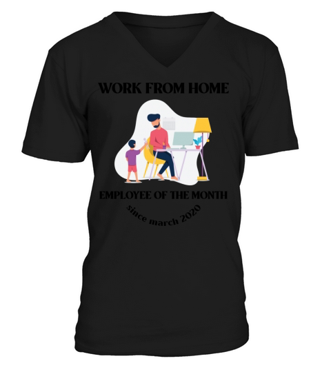 Work From home - Employee of the month V-Neck T-shirt