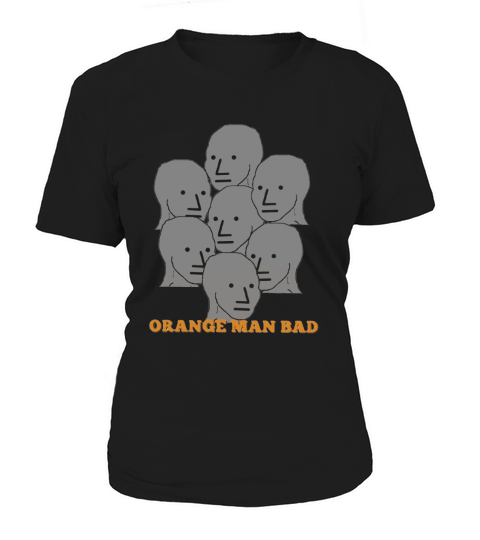 NPC Meme Grey Lives Group Think Orange Man Bad Women's T-Shirt
