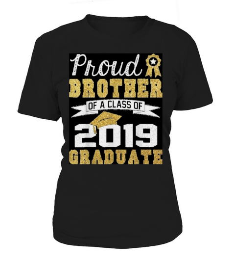 Proud Brother Of A Class Of 2019 Graduate - Baby Onesie Women's T-Shirt