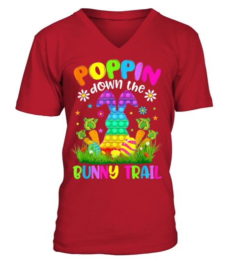 Happy Easter Day Poppin Down The Bunny Trail Bunny Easter T Shirt V-Neck T-shirt