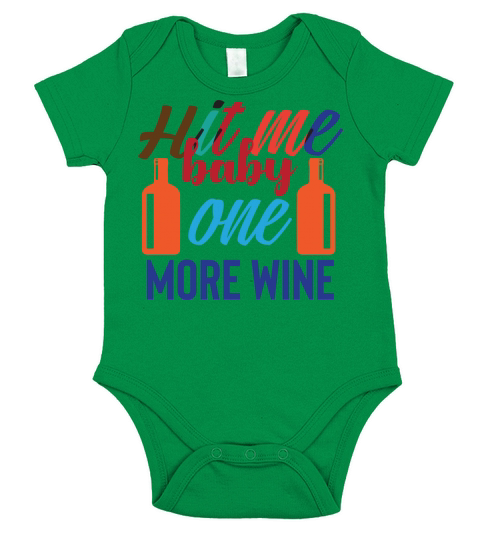 Hit me baby one more wine Short Sleeve Baby One-Piece