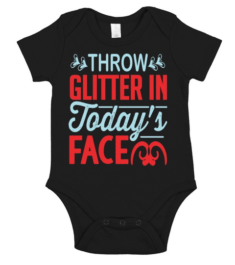 Throw Glitter In Todays Face Short Sleeve Baby One-Piece