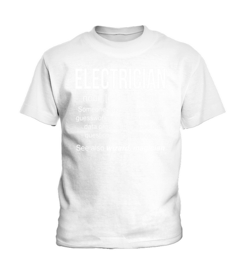Funny Electrician Meaning Shirt - Electrician Noun Definitio Kids T-Shirt
